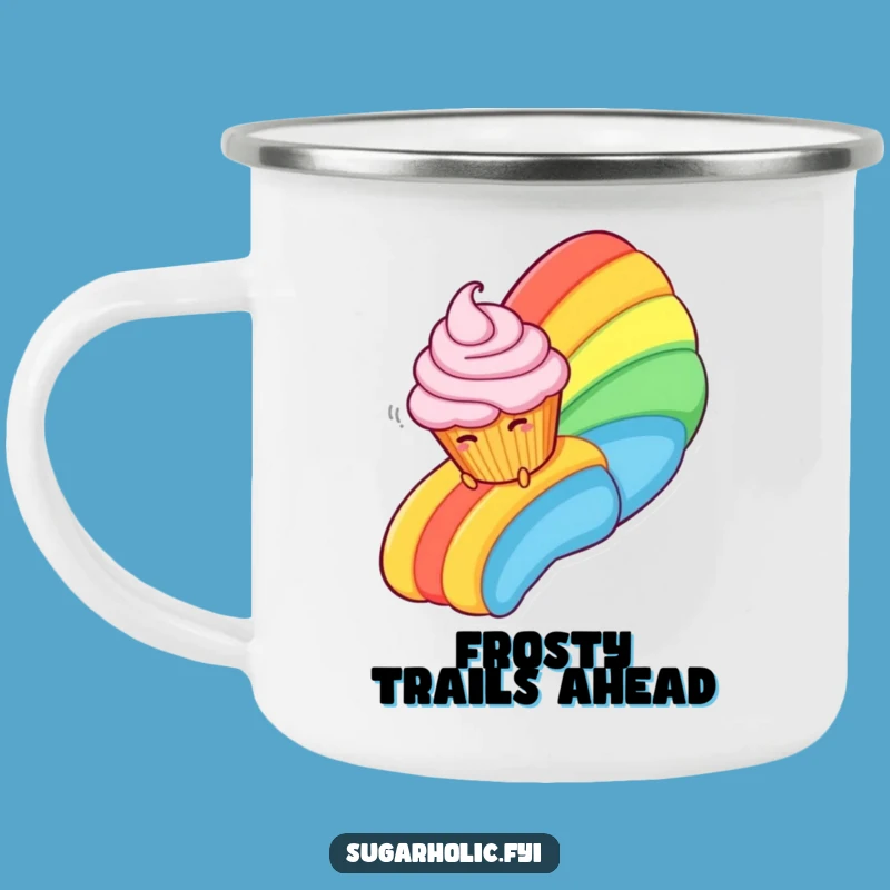 Funny Cupcake Rainbow Camping Mug: Enjoy Sweet Adventures Outdoors, Perfect Funny Gift