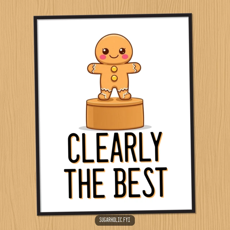 Funny poster depicting a proud gingerbread cookie with button eyes standing on a podium, celebrating a win.