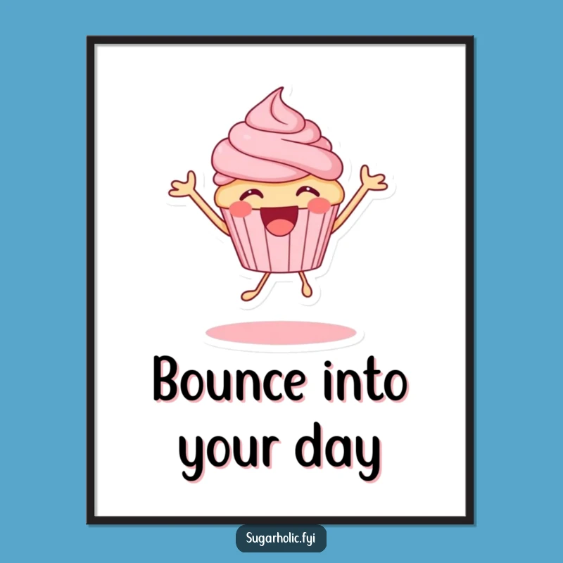 Funny Cupcake Joy Poster: Vibrant Excited Artwork, Hilarious Wall Decor Gift