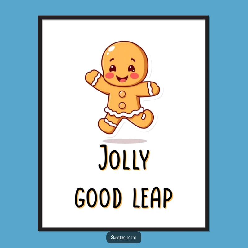 Funny Blushing Gingerbread Man Poster: Happy Leap, Hilarious Wall Art Gift