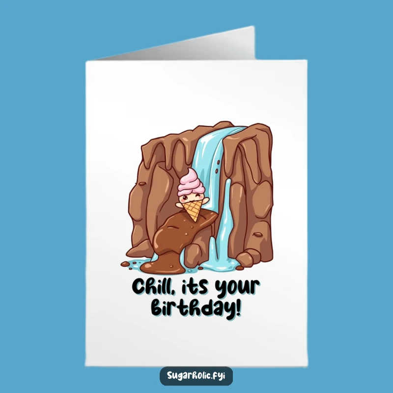 Free Printable Birthday Card: Ice Cream Cone Chocolate Waterfall, Funny Downloadable Gift