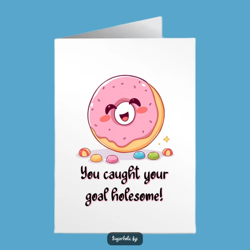 Free Printable Congrats Card: Giggling Donut, perfect downloadable gift for achievers!