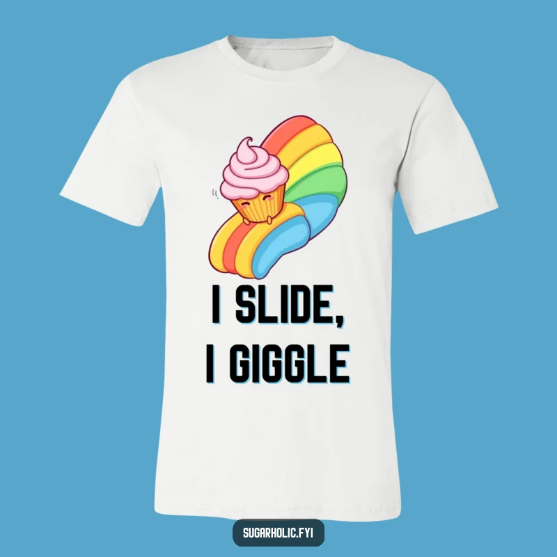 Funny Cupcake Rainbow T-Shirt: Wear the Sweetest Slide, Great Funny Gift